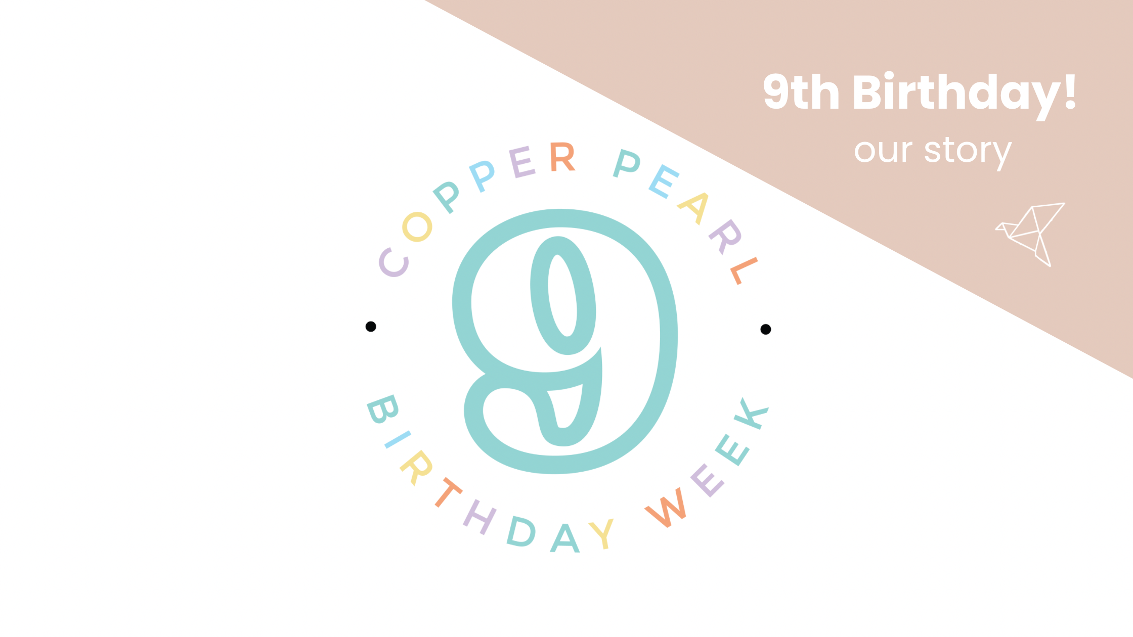 9th Birthday - Our Story