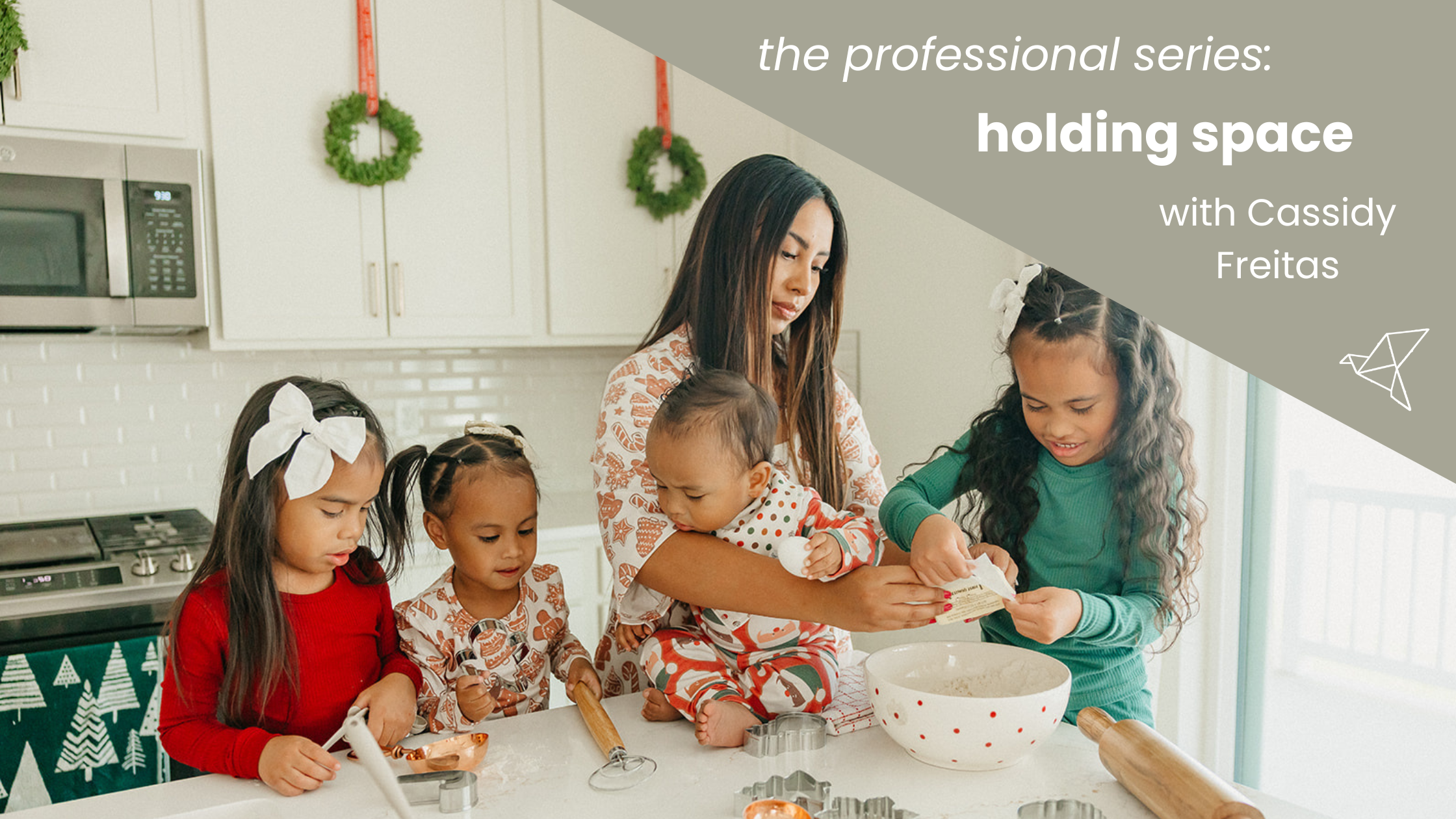 Professional Series - Holding Space with Cassidy Freitas