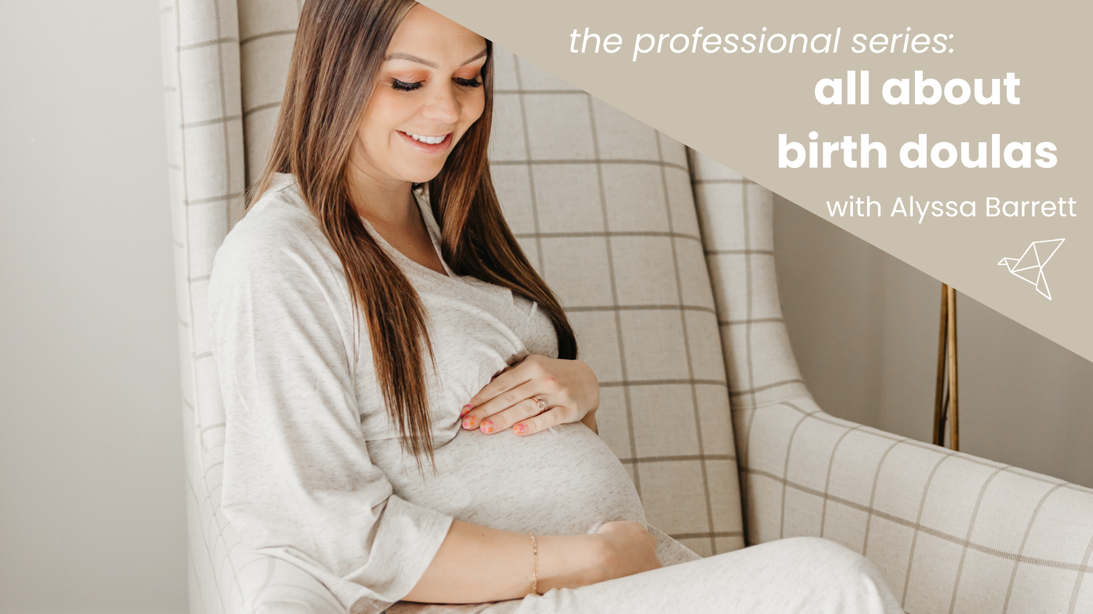 All About Birth Doulas with Alyssa Barrett